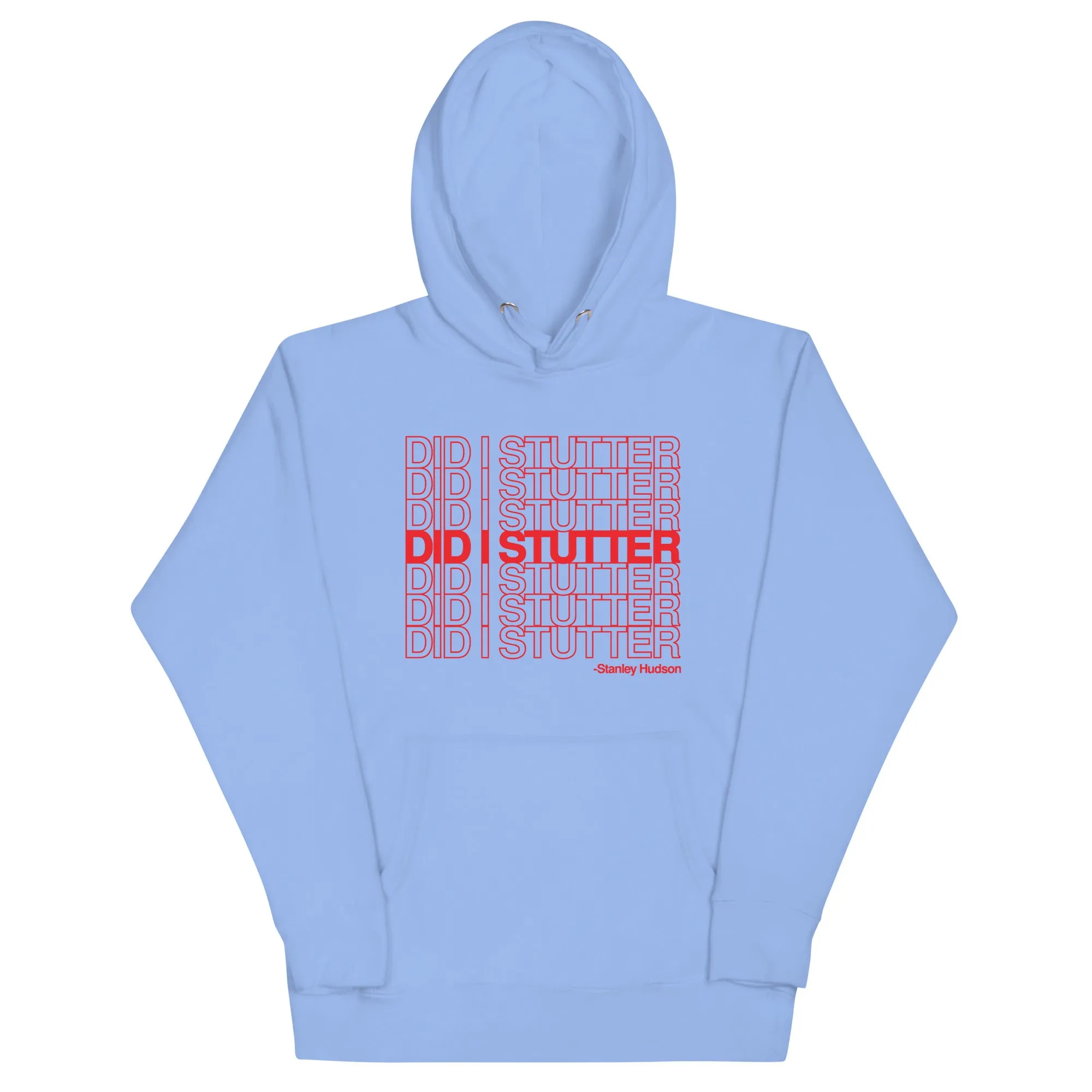 Did I Stutter? - Unisex Hoodie